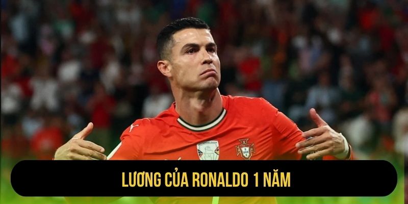 Lương Của Ronaldo 1 Năm