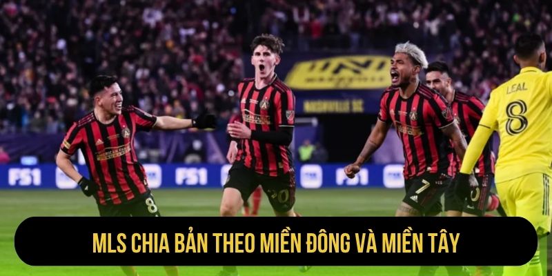 MLS chia bản theo miền Đông và miền Tây