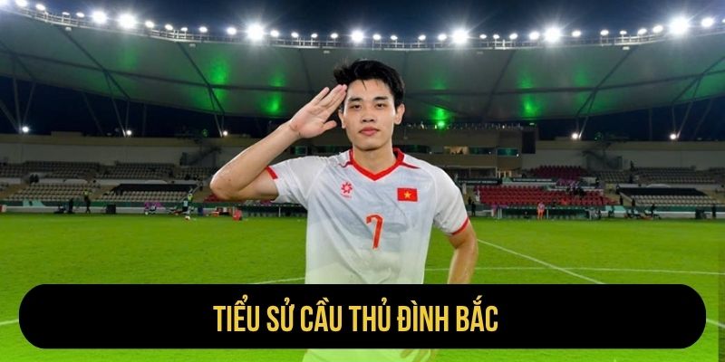 Tiểu Sử Cầu Thủ Đình Bắc
