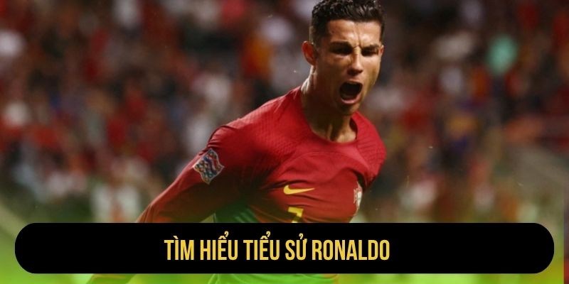 Tìm hiểu tiểu sử Ronaldo