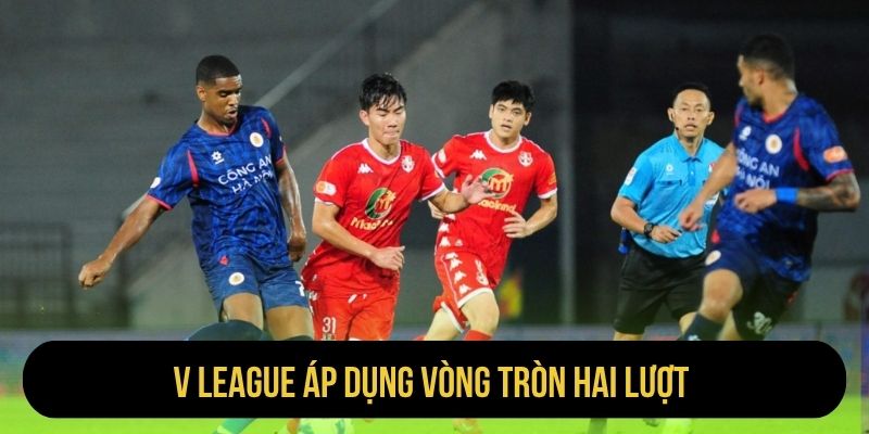 V League áp dụng vòng tròn hai lượt
